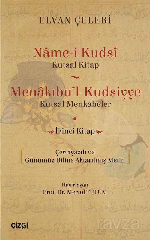 Name-i Kudsi (Kutsal Kitap) / Menakıbu'l-Kudsiyye (Kutsal Menkabeler) Çevriyazılı ve Günümüz Diline - 1