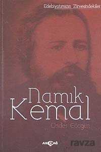 Namık Kemal / Edebiyatımızın Zirvesindekiler - Akçağ Yayınları