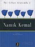 Namık Kemal / İki Cihan Arasında 3 - Kapı Yayınları