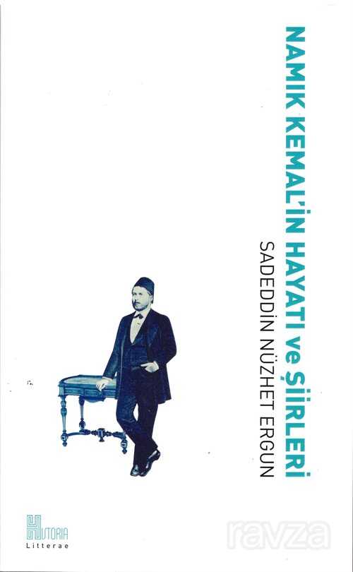 Namık Kemal'in Hayatı ve Şiirleri - Historia Kitap