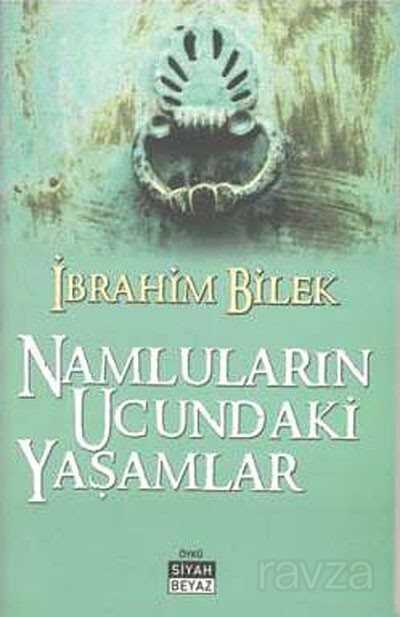 Namluların Ucundaki Yaşamlar - 1