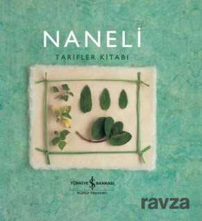 Naneli Tarifler Kitabı - İş Bankası Yayınları