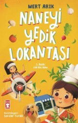 Naneyi Yedik Lokantası - Timaş Çocuk Yayınları