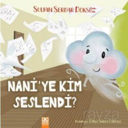 Nani'ye Kim Seslendi? - Altın Kitaplar