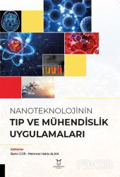 Nanoteknolojinin Tıp ve Mühendislik Uygulamaları - Akademisyen Kitabevi