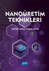 Nanoüretim Teknikleri - Nobel Yayın Dağıtım