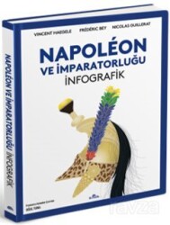 Napoleon ve İmparatorluğu: İnfografik (Ciltli) - Kronik Kitap