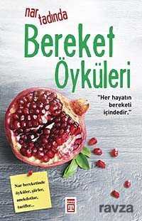 Nar Tadında Bereket Öyküleri - Timaş Yayınları