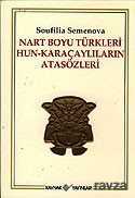 Nart Boyu Türkleri Hun-Karaçaylıların Atasözleri - 1