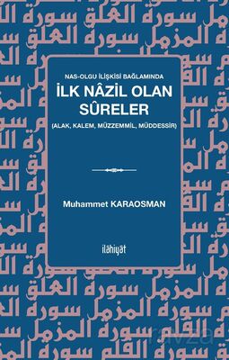 Nas-Olgu İlişkisi Bağlamında İlk Nazil Olan Sûreler (Alak, Kalem, Müzzemmil, Müddessir) - 1