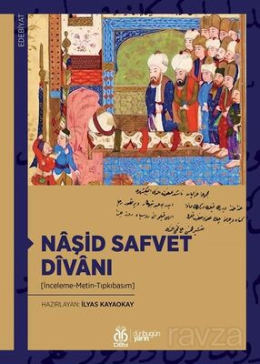 Naşid Safvet Dîvanı (İnceleme-Metin-Tıpkıbasım) - 1