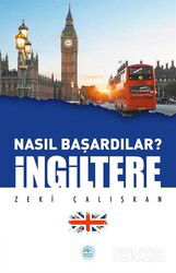 Nasıl Başardılar? İngiltere - Maviçatı Yayınları