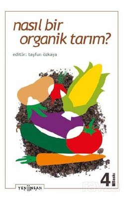 Nasıl Bir Organik Tarım? - 1