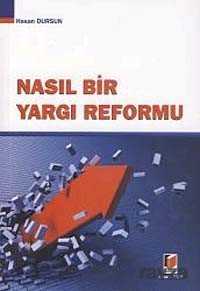 Nasıl Bir Yargı Reformu - 1