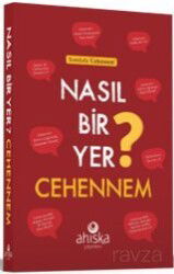 Nasıl Bir Yer Cehennem ? - Ahıska Yayınevi