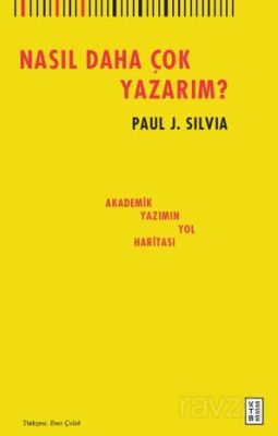 Nasıl Daha Çok Yazarım? / Akademik Yazımın Yol Haritası - 1