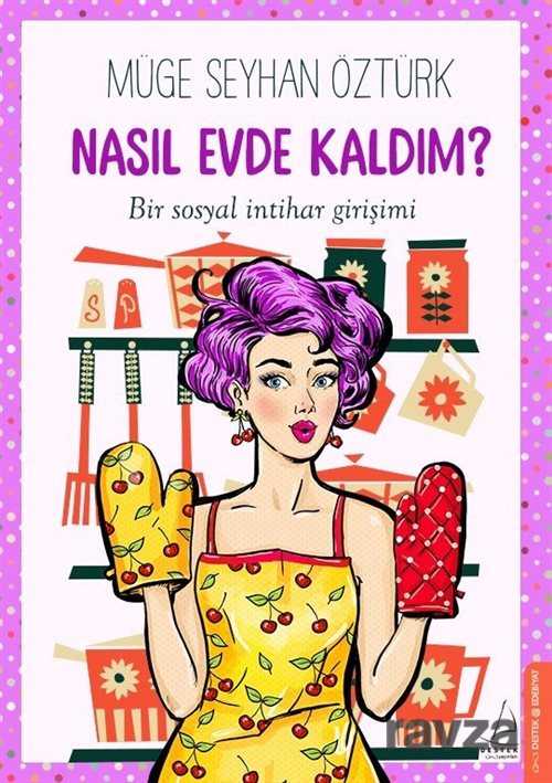 Nasıl Evde Kaldım? - 1