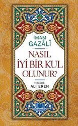 Nasıl İyi Bir Kul Olunur? (Ciltli) - Kitap Kalbi Yayıncılık