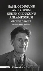 Nasıl Olduğunu Anlıyorum Neden Olduğunu Anlamıyorum - İnkılap Kitabevi