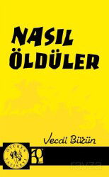 Nasıl Öldüler - Ötüken Neşriyat