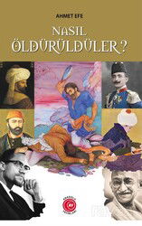Nasıl Öldürüldüler? - Anadolu Ay Yayıncılık
