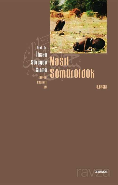 Nasıl Sömürüldük - Beyan Yayınları