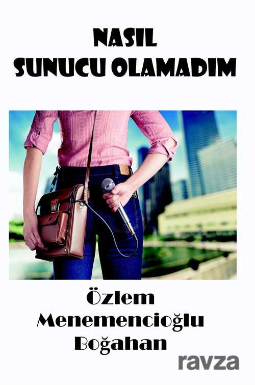 Nasıl Sunucu Olamadım - 1