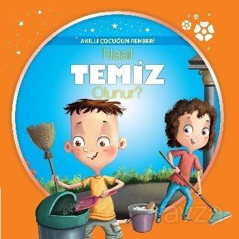 Nasıl Temiz Olunur? / Akıllı Çocuğun Rehberi - 1