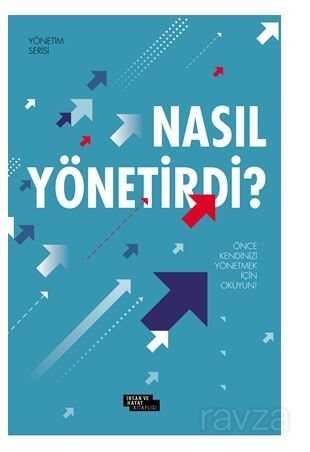 Nasıl Yönetirdi ? - 1