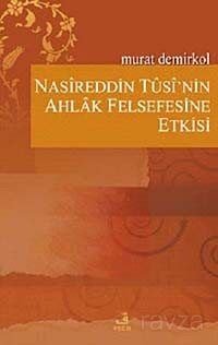 Nasireddin Tusi'nin Ahlak Felsefesine Etkisi - 1