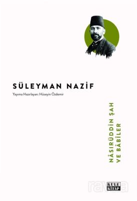 Nasırüddin Şah ve Babîler - 1