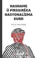 Nasname Û Pırsgırêka Nasyonalîzma Kurd - Peywend