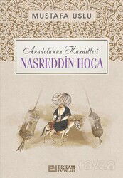 Nasreddin Hoca / Anadolu'nun Kandilleri - Erkam Yayınları