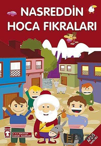 Nasreddin Hoca Fıkraları (Çocuk Klasikleri) - Timaş Çocuk Yayınları