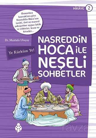 Nasreddin Hoca ile Neşeli Sohbetler 2 / Ye Kürküm Ye! - Uğurböceği Yayınları