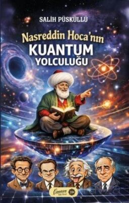 Nasreddin Hoca'nın Kuantum Yolculuğu - 1