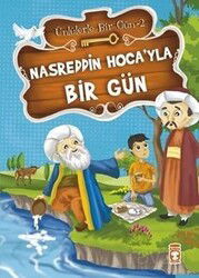 Nasreddin Hoca'yla Bir Gün / Ünlülerle Bir Gün 2 - Timaş Çocuk Yayınları