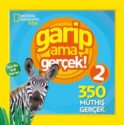 National Geographic Kids -Garip Ama Gerçek 2 - Beta Kids