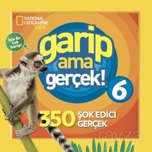 National Geographic Kids / Garip Ama Gerçek 6 - 1