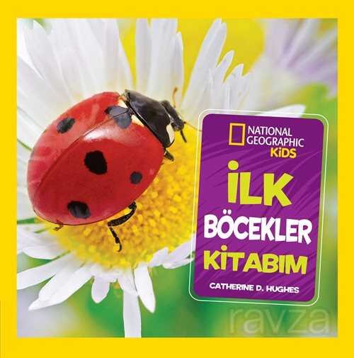 National Geographic Kids - İlk Böcekler Kitabım - 1