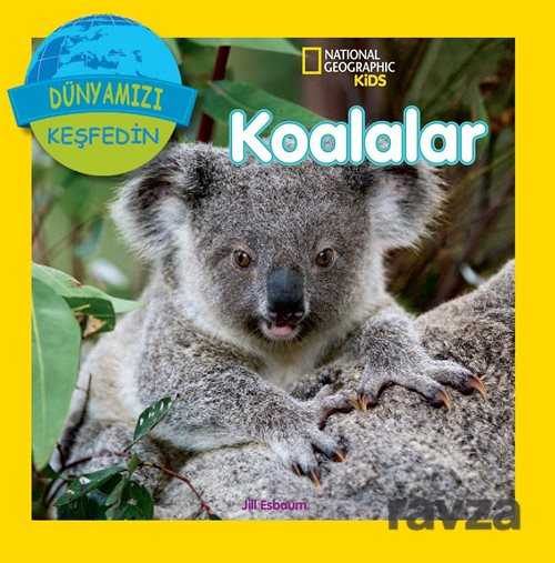 National Geographic Kids -Koalalar Dünyamızı Keşfedin - Beta Kids