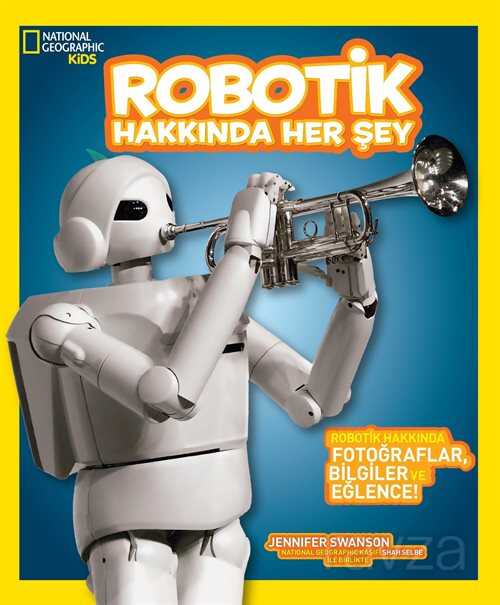 National Geographic Kids Robotik Hakkında Her Şey - Beta Kids