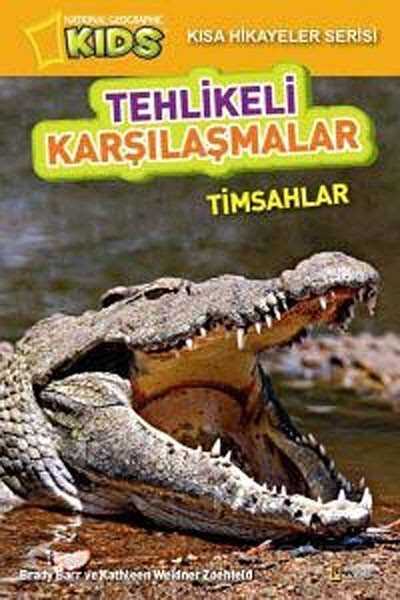 National Geographic Kids-Tehlikeli Karşılaşmalar - Timsahlar - 1