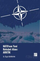 Nato'nun Yeni Rekabet Alanı: Arktik - Gazi Kitabevi