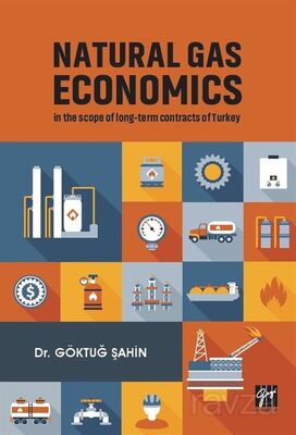 Natural Gas Economıcs In The Scope Of Long-Term Contracts Of Turkey - 1