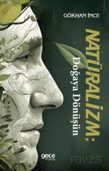 Natüralizm Doğaya Dönüşün - Gece Kitaplığı