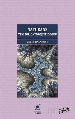 Naturans I: Yeni Bir Ontolojiye Doğru (1. Basım) - 1