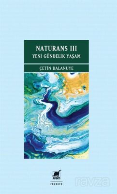 Naturans III: Yeni Gündelik Yaşam - 1