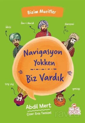 Navigasyon Yokken Biz Vardık - 1