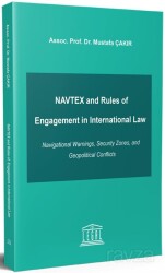 NAVTEX and Rules of Engagement in International Law - Legal Yayıncılık